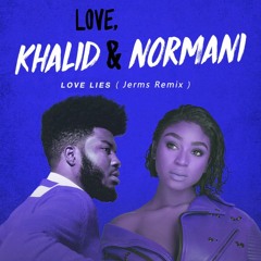 Love Lies (Jerms Remix) - Khalid Ft Normani
