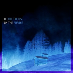 a little House on the prairie