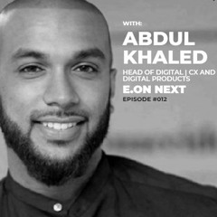 Driving urgency and impact: E.ON Next’s Head of Digital and CX