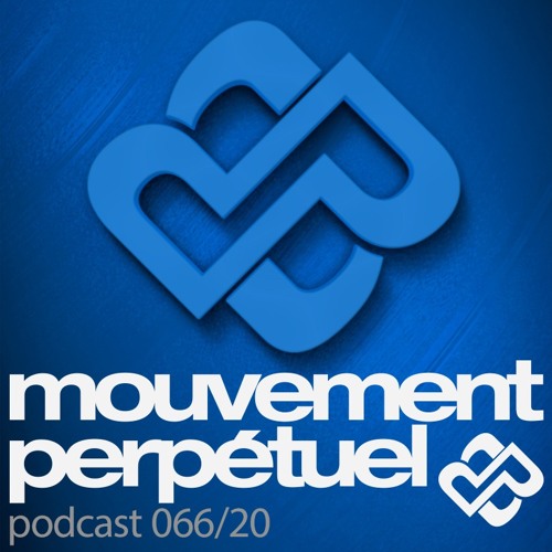 Mouvement Perpétuel Podcast 066