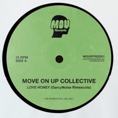 Move On Up Collective - LOVE HONEY (GarcyNoise Rimescola) [MOURFREE01]