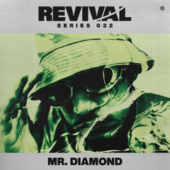 Revival Series 032: Mr. Diamond