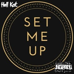 HellKat - Set Me Up