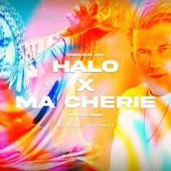 HALO X MA CHÉRIE - Samurai Jay, DJ Antoine (Marons Mashup)