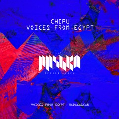 Chipu - Voices From Egypt (Extended Mix) [La Mishka]