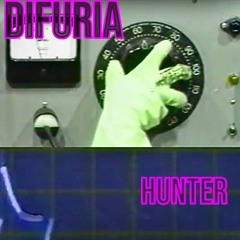 HUNTER - DiFuria (FREE DL)