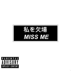 Miss Me  Prod YWG Haunted