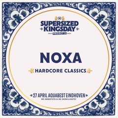 Supersized Kingsday Festival 2024 | Hardcore Classics | Noxa