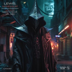 Lewis. - Magician (Original Mix) **PREVIEW**