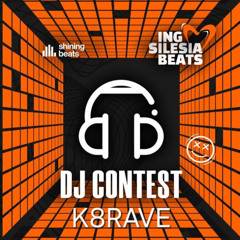 ING Silesia Beats 2025 DJ CONTEST- K8RAVE