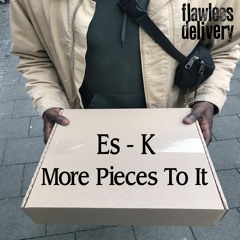 Es - K - More Pieces To It