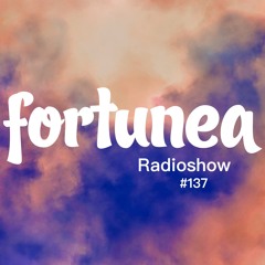 fortunea Radioshow #137 // hosted by Klaus Benedek 2024-05-15