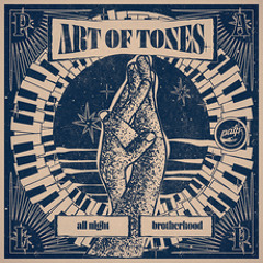 Premiere: Art Of Tones - Brotherhood [Palp]