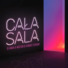 Cała Sala · DJ Omen · Motion · Ronnie Ferrari