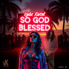 Vybz Kartel - So God Blessed [God Bless Riddim]