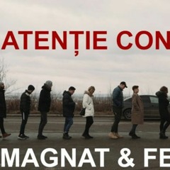 Magnat & Feoctist - Atenţie Concurs