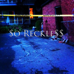 So Reckless