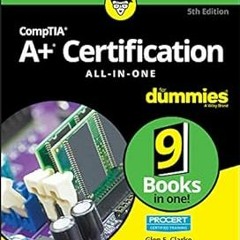 CompTIA A+ Certification All-in-One For Dummies BY: Glen E. Clarke (Author),Edward Tetz (Author