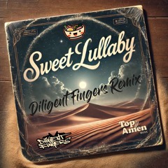 Jawbone - Sweet Lullabye (Diligent Fingers Remix) - Top Amen Music