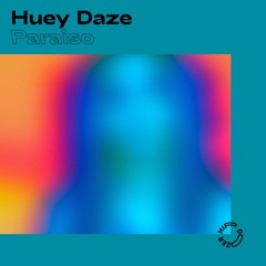 Huey Daze - Paraiso