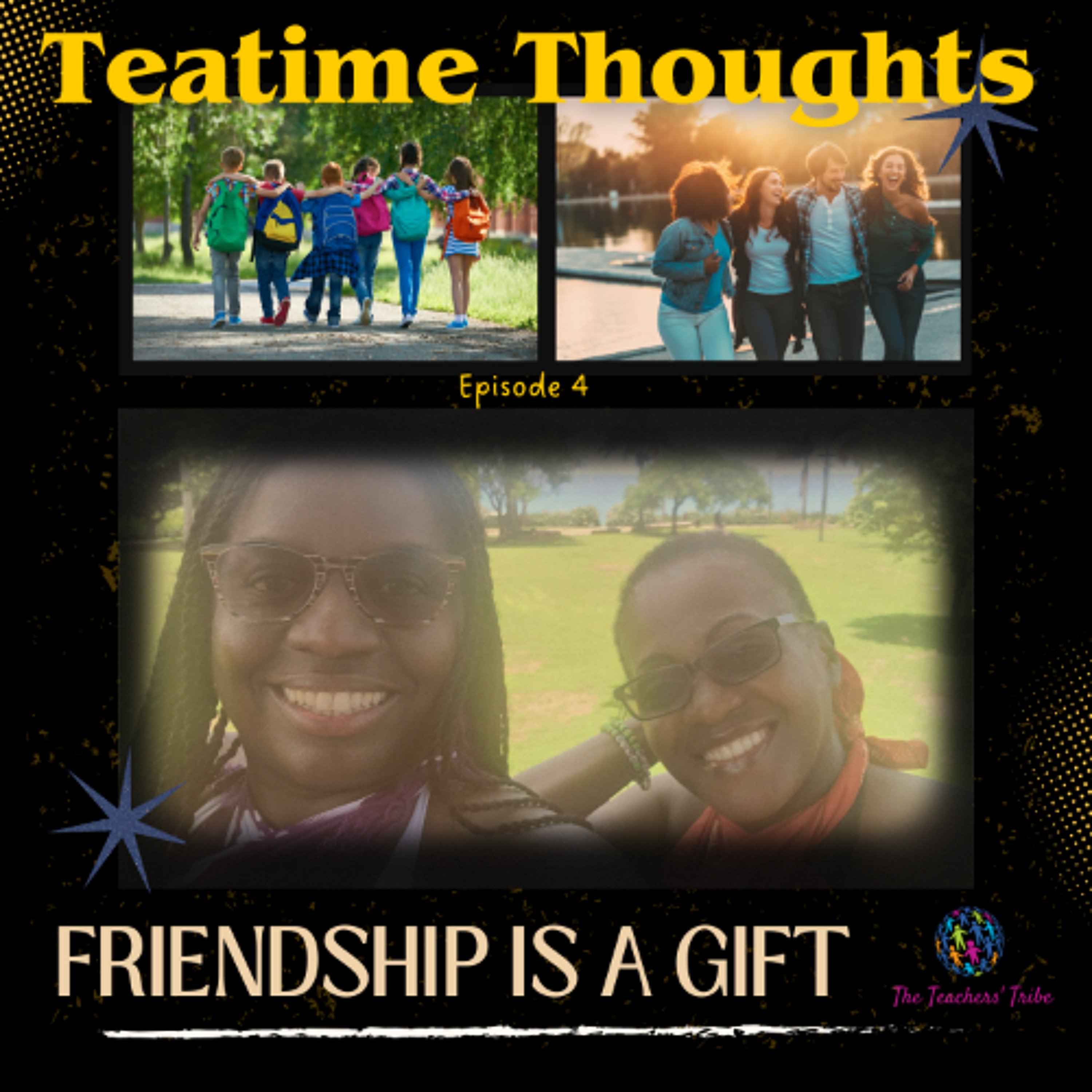 Teatime Thoughts Ep. 4 - Friendship is a Gift episode artwork
