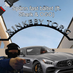 Spänn fast bältet (ft. Shark & OGO)