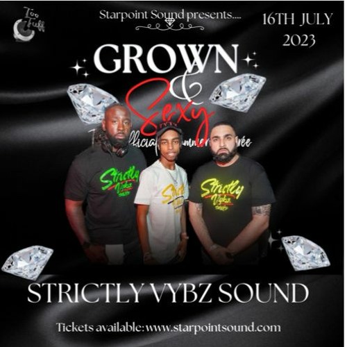 STRICTLY VYBZ SOUND @ GROWN N SEXY