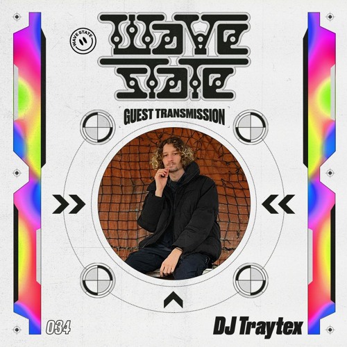Wave State Guest Transmission 034 - DJ Traytex