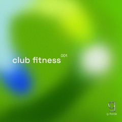 G-FORCE 001: Club Fitness (Bahrain)