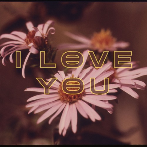 I Love You