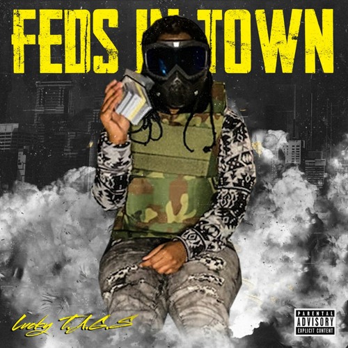 Feds In Town - Lucky T.A.G.S.
