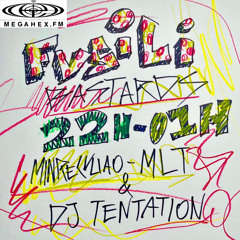 MEGAHEX.FM with Minreculiao [MLT B2B DJ TENTATION [23H-END]