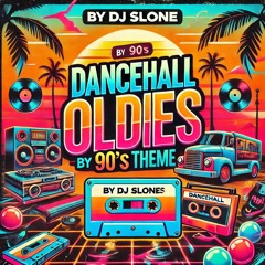 DANCEHALL OLDIES 90'S OLD  MIX DJ SLONE
