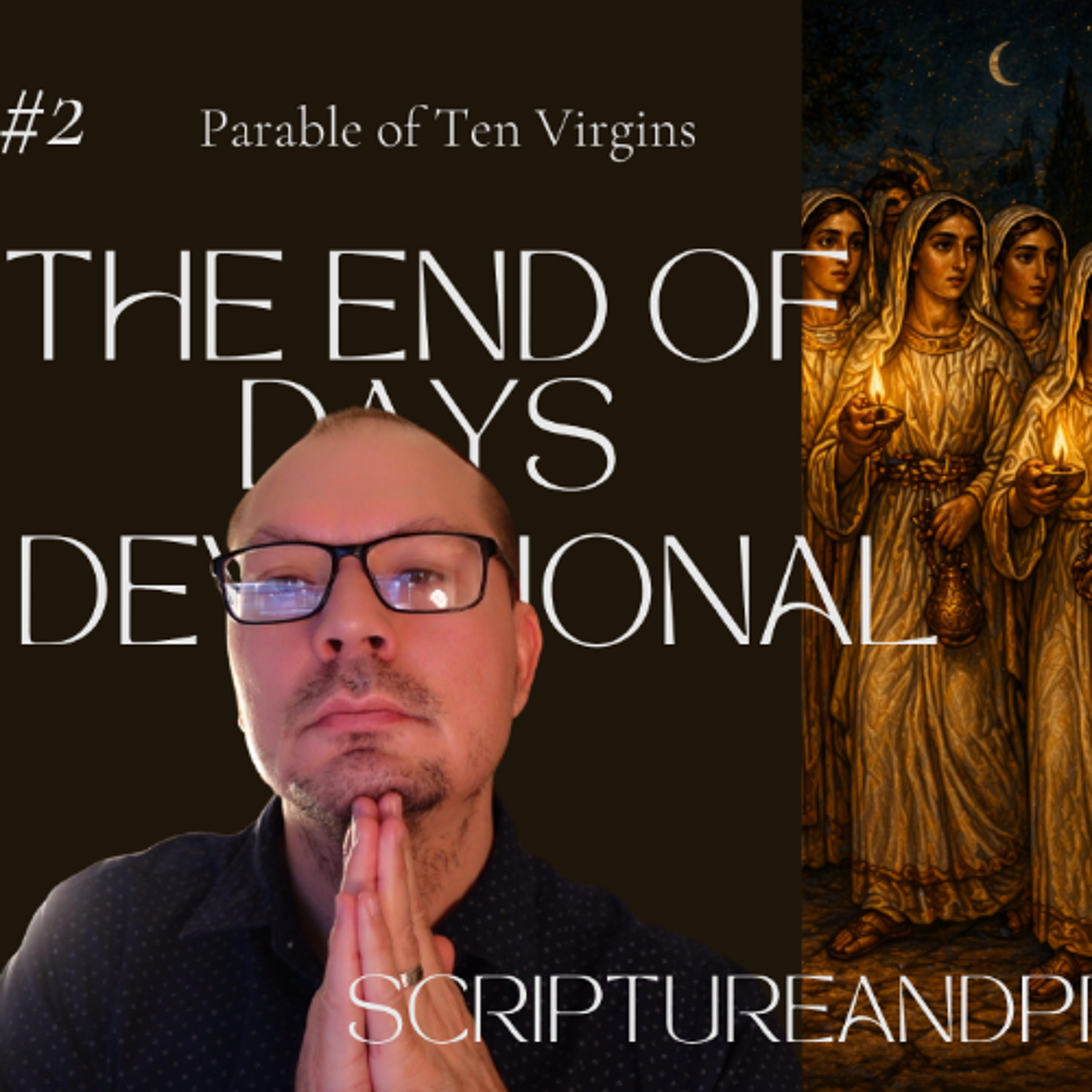 Parable of Ten Virgins - The End of Days, A 30-Day Devotional #2