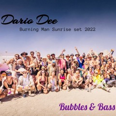 Burning Man 2022 Bubbles and Bass Sunrise Set