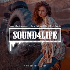 Soner Sarıkabadayı - İstanbullum ( Mert Kurt Remix )
