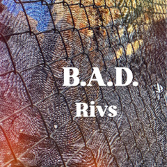 B.A.D.
