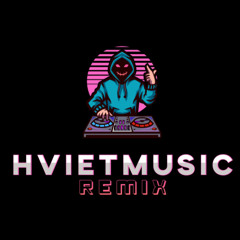 VIETMIX - HAY NHAT THE GIOI VOL 1 NHAC HOT TIKTOK - HVIET MUSIC