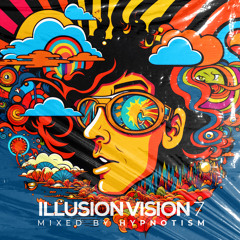 Illusion Vision 7 mixed by Hypnotism