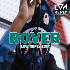 S1MBA ft. DTG - Rover( Low Reply EDIT )