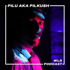 WLR.PODCAST. 92 : Pilú Aka Pilkush (Beat Boutik Records / Physalie / Quartier Libre)