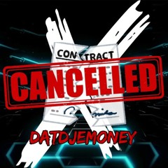 DatDJEMoney - Cancelled (Mix)