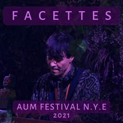 facettes @Aum Festival NYE 21/22