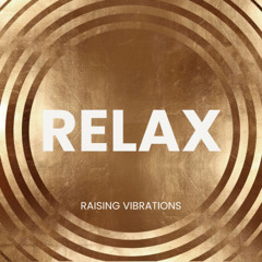 Raising Vibrations - RELAX