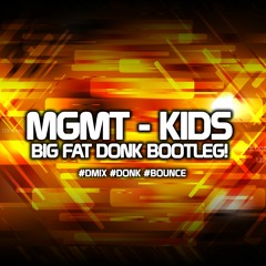 MGMT - Kids (Dyl-N at Donk Bootleg)