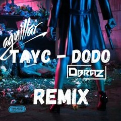 TAYC - DODO (AGUILLAR & DBRAZ REMIX) 📅 OUT 11 FEV