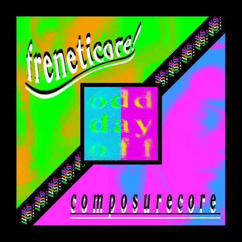 o d d  d a y  o f f : freneticore vs. composurecore