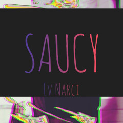 Saucy (Prod. HT)