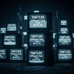 TAKTLOS @Different Club Trier 07.06.25