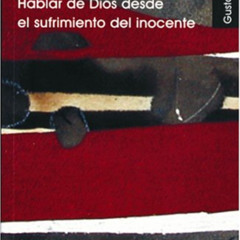 [ACCESS] PDF ✓ Hablar de Dios desde el sufrimiento del inocente (Spanish Edition) by